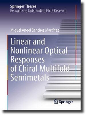 cover image of Linear and Nonlinear Optical Responses of Chiral Multifold Semimetals